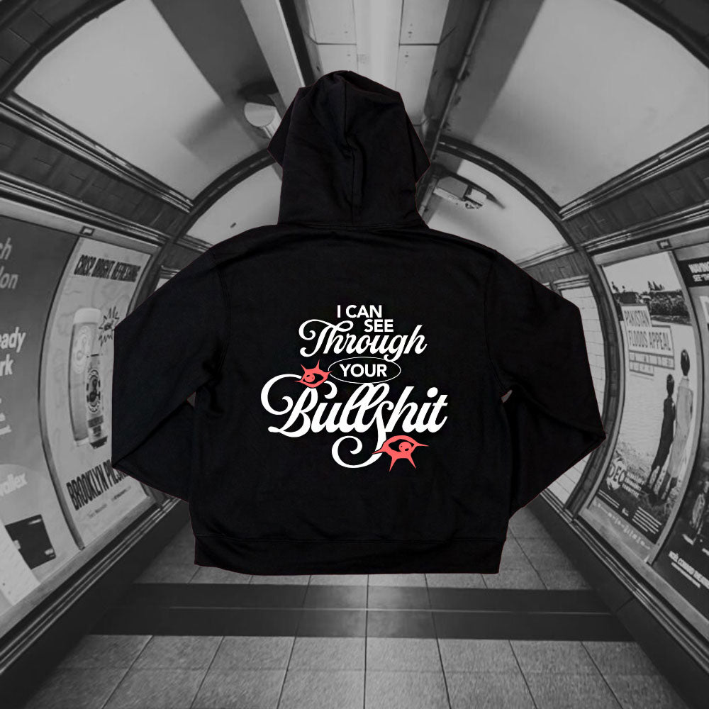 Felpa Unisex - I Can See through your bullshit