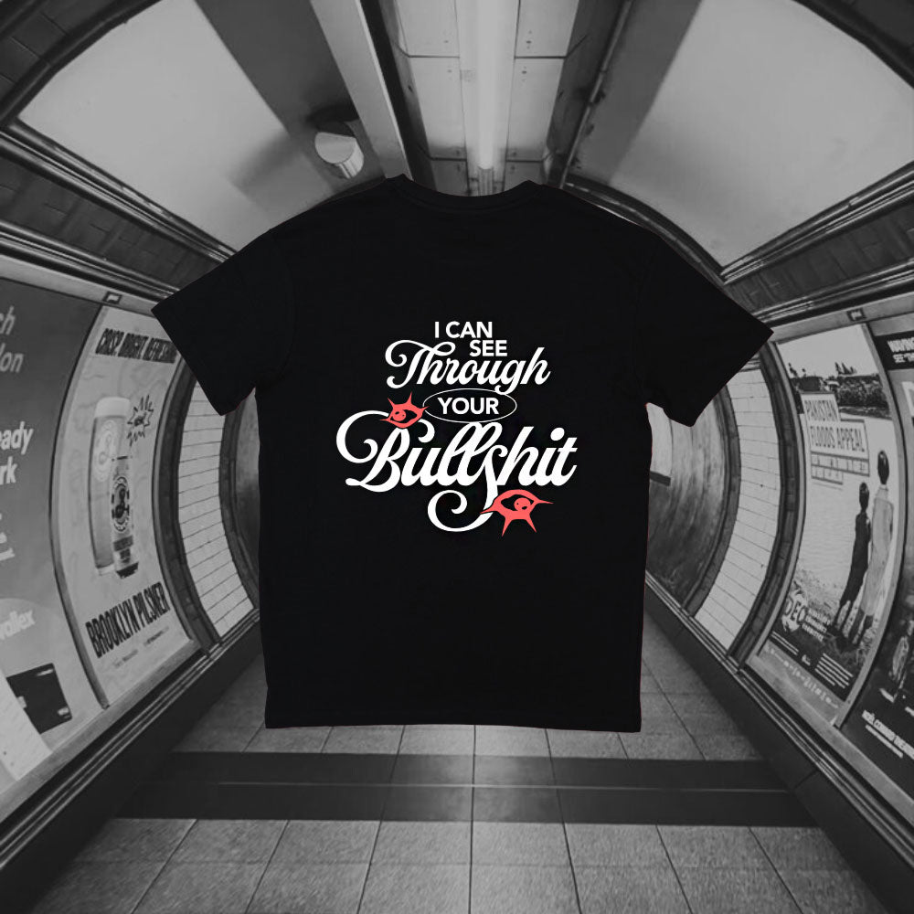 T-Shirt Unisex - I Can See through your bullshit