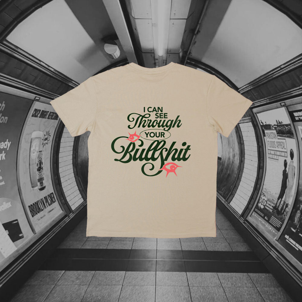 T-Shirt Unisex - I Can See through your bullshit