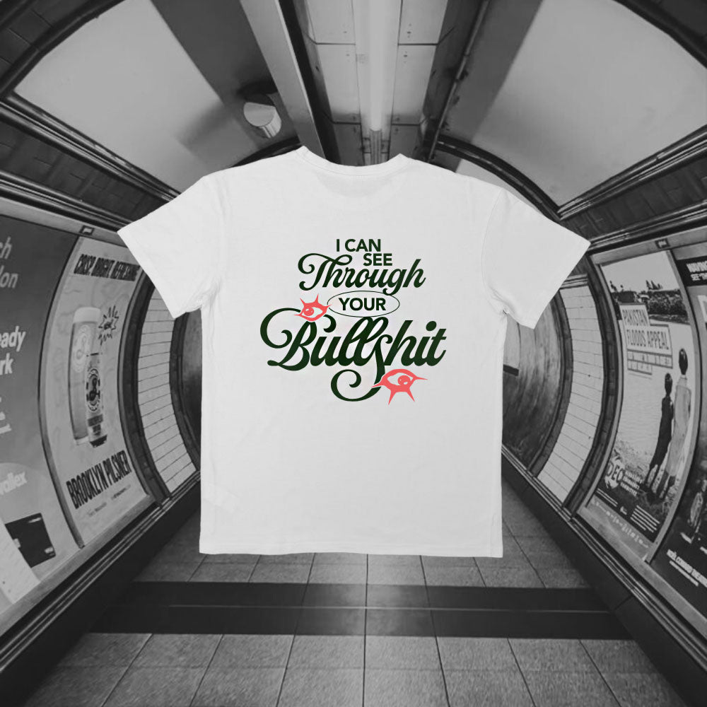 T-Shirt Unisex - I Can See through your bullshit